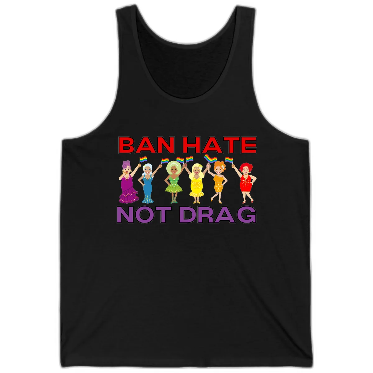 Ban Hate Not Drag Tank in Black
