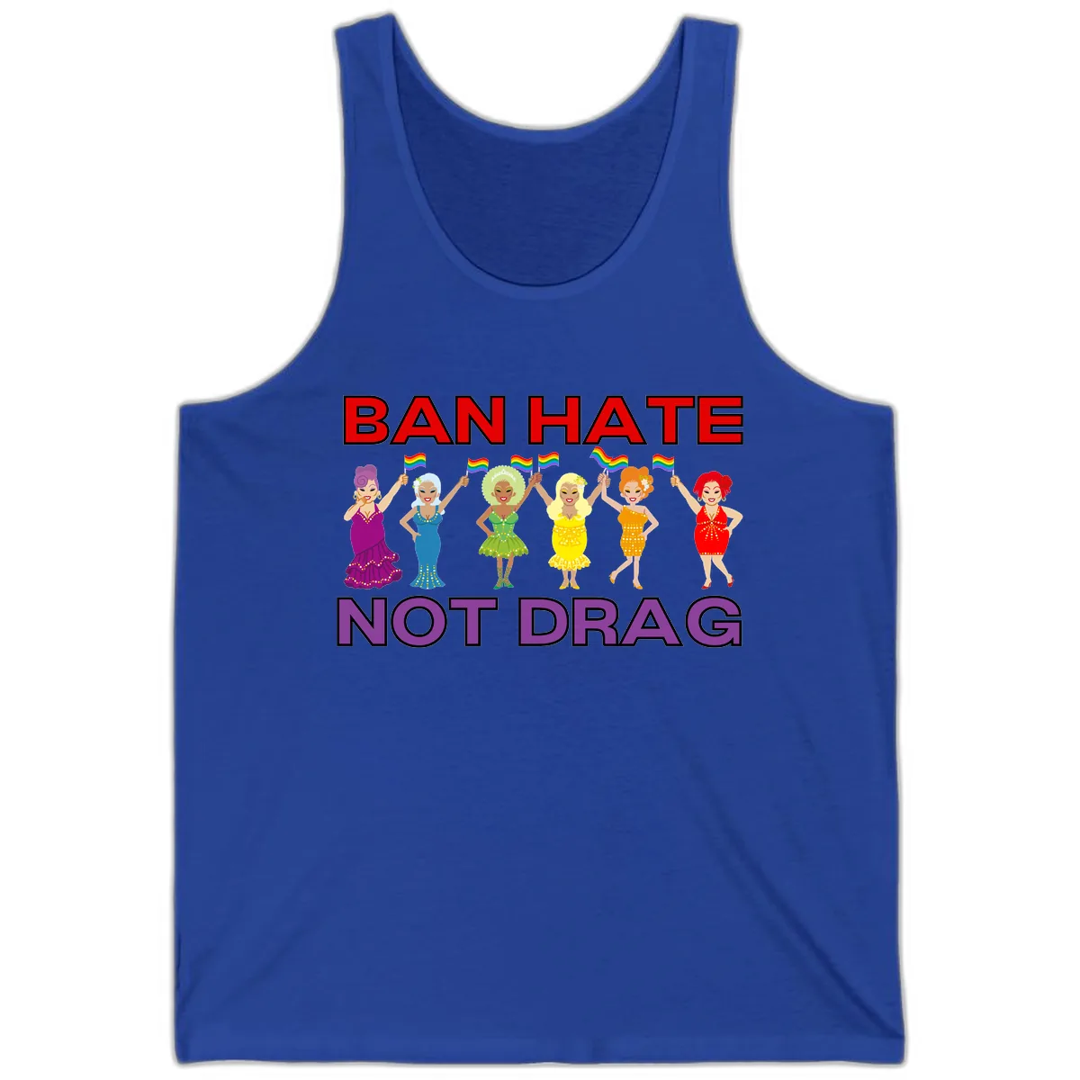 Ban Hate Not Drag Tank in True Royal