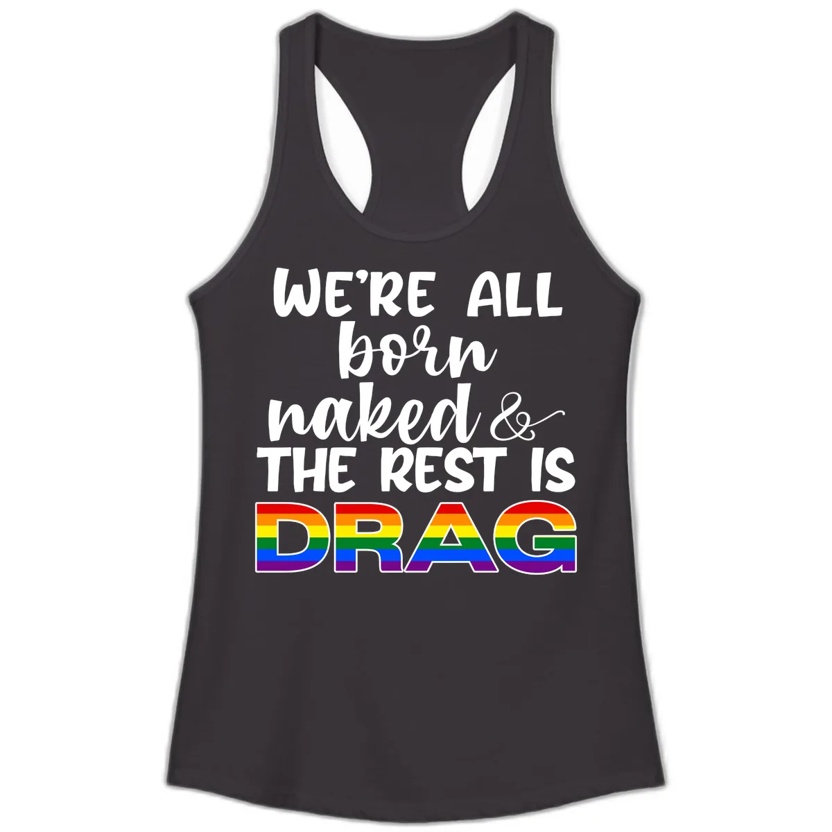 Born Naked Rest Is Drag Ladies Tank in Black