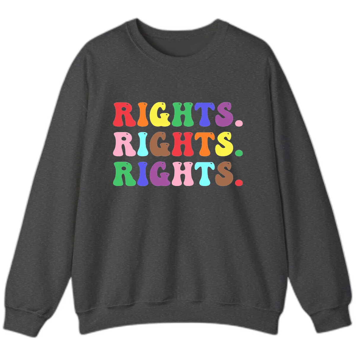 Rights Rights Rights Pride Celebration Sweatshirt in Dark Heather