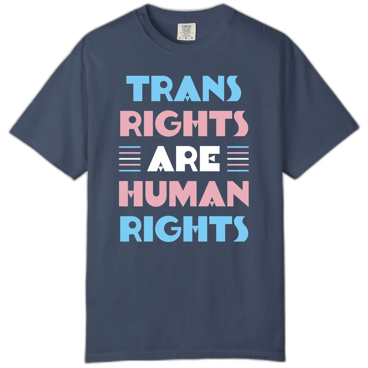 Trans Rights Are Human Rights Comfort Color in Midnight
