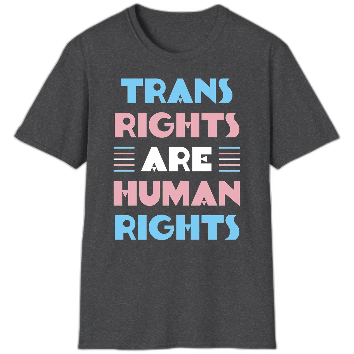 Trans Rights Are Human Rights T-Shirt in Dark Heather