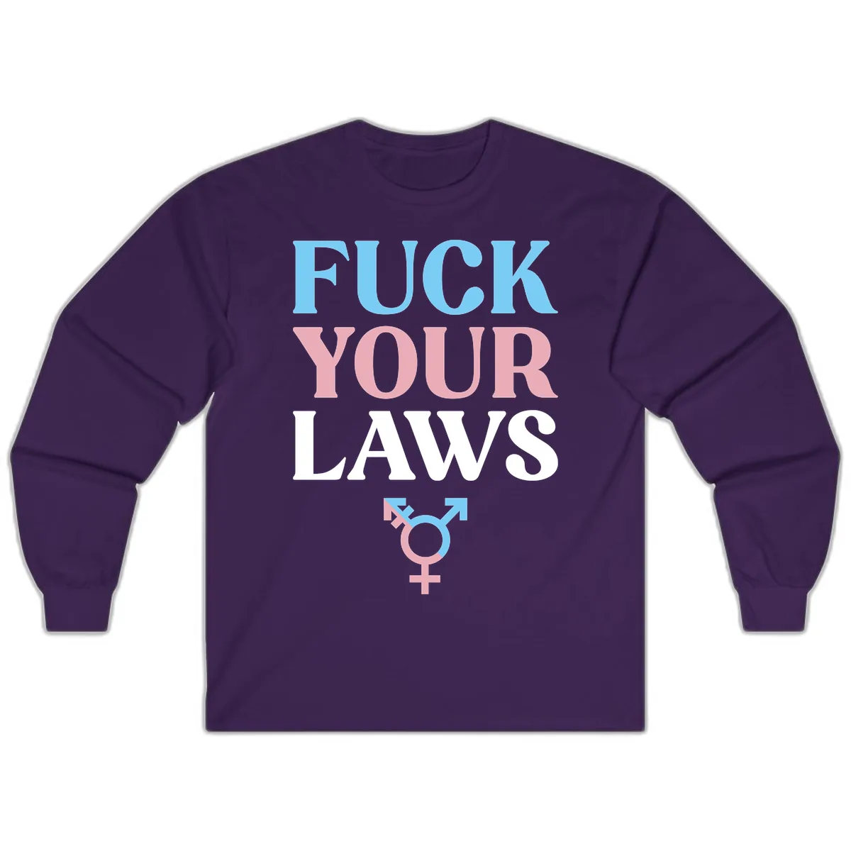 Fuck Your Laws Trans Pride Long Sleeve in Purple