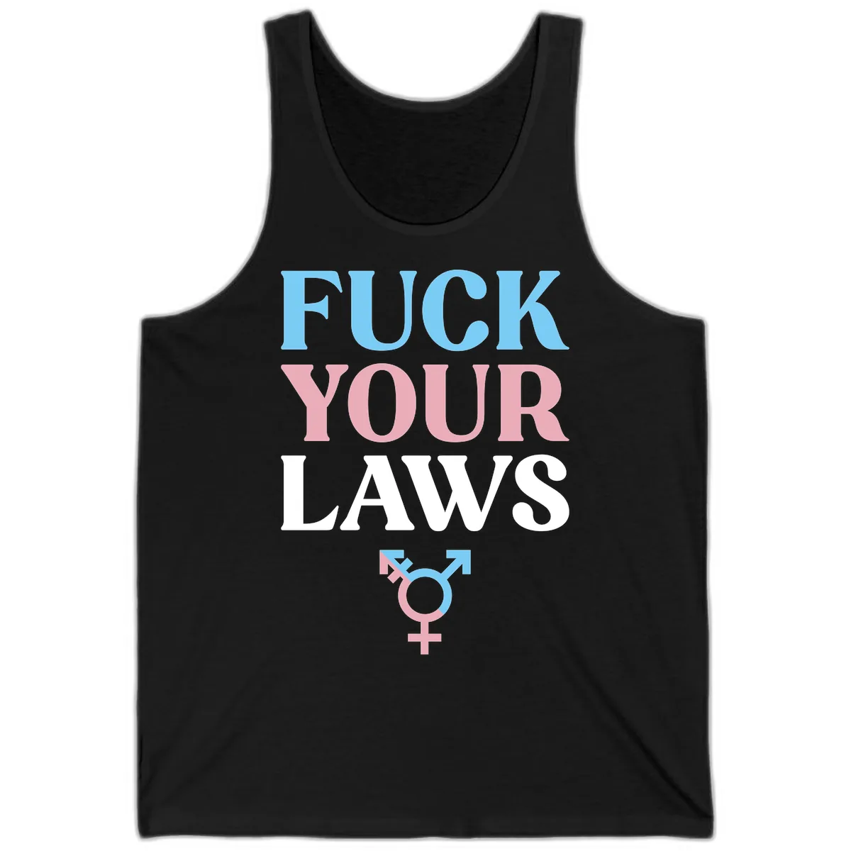 Fuck Your Laws Trans Pride Tank in Black