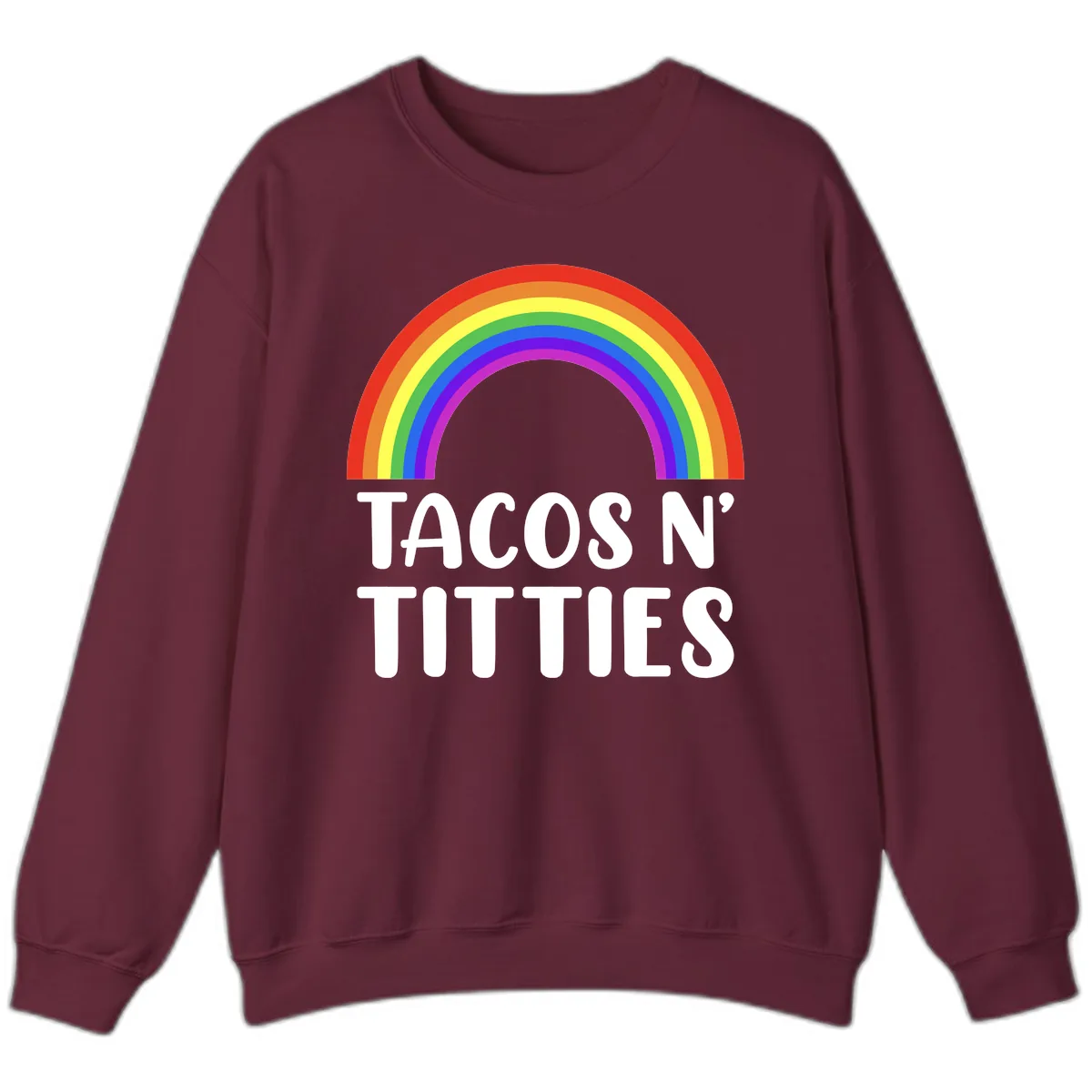 Tacos N' Rainbows Pride Design Sweatshirt in Maroon