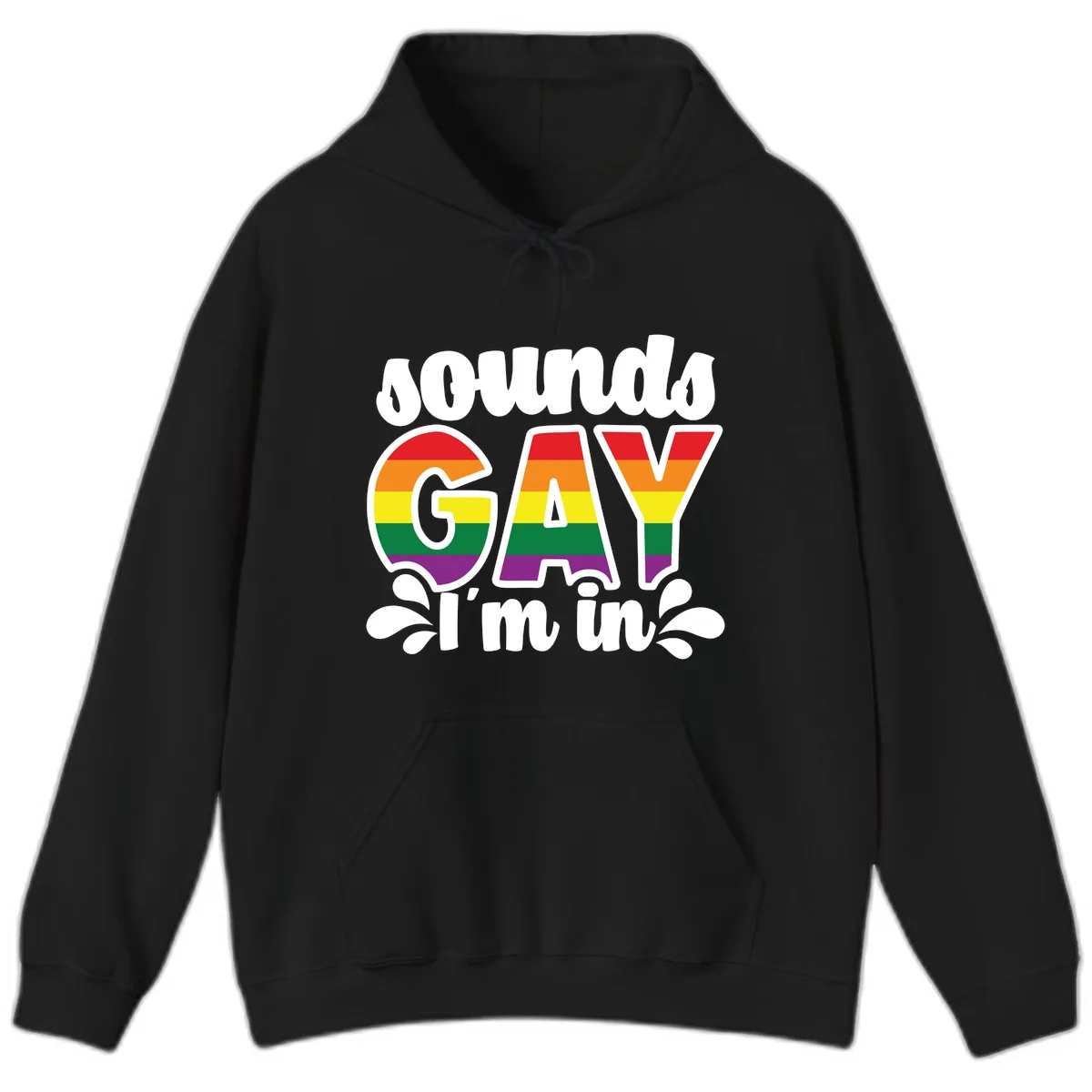 Proud Gay I'm In Rainbow Pride Hoodie in Black