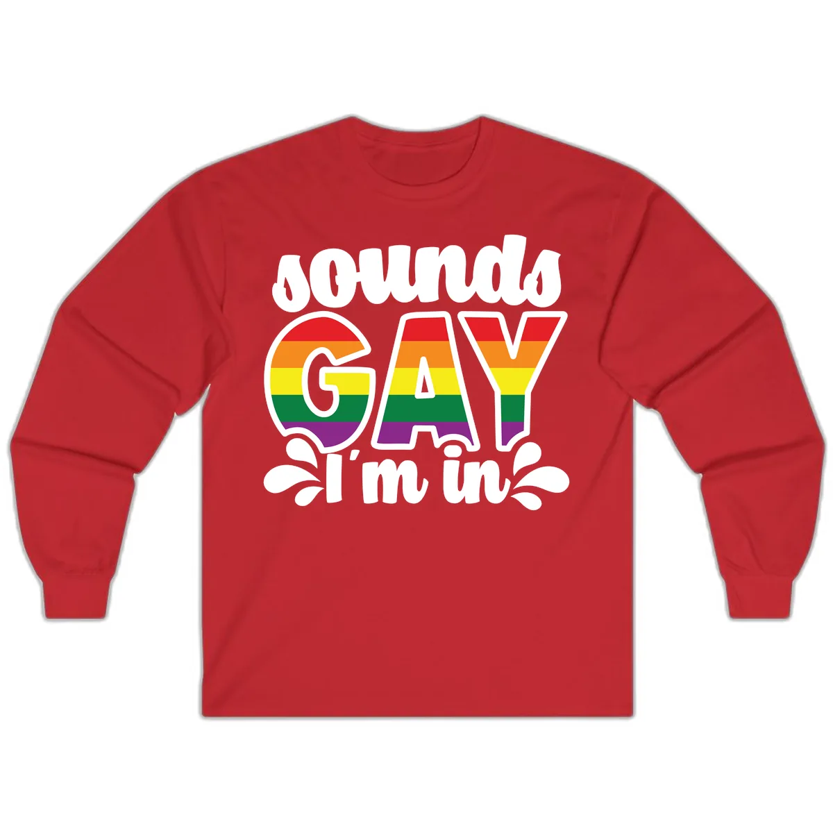 Proud Gay I'm In Rainbow Pride Long Sleeve in Red