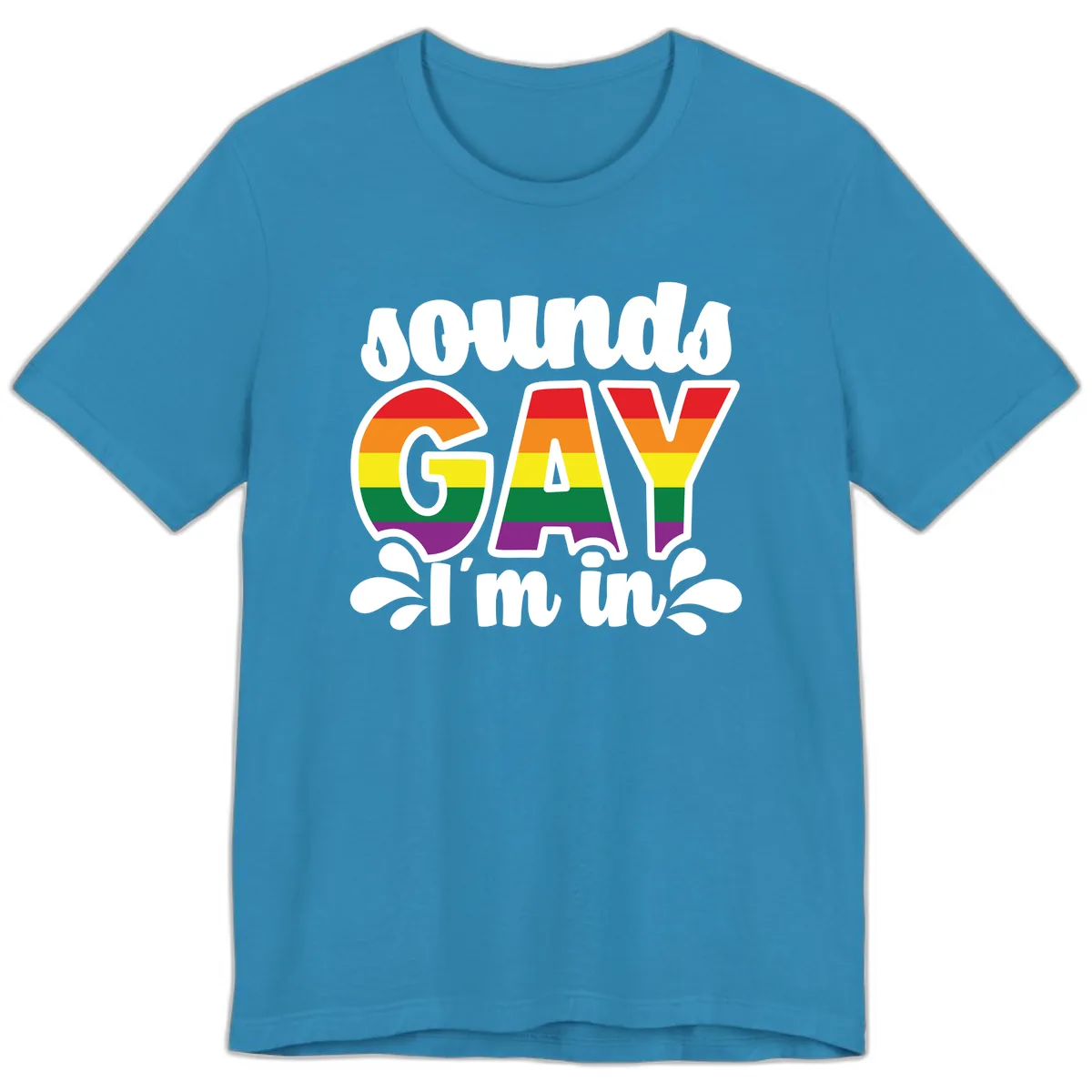 Proud Gay I'm In Rainbow Pride Premium T-Shirt in Aqua