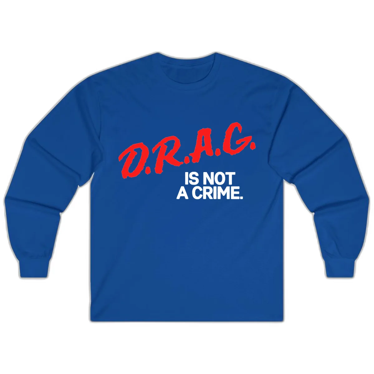 LGBTQ Is Not A Crime Pride Statement Long Sleeve in Royal