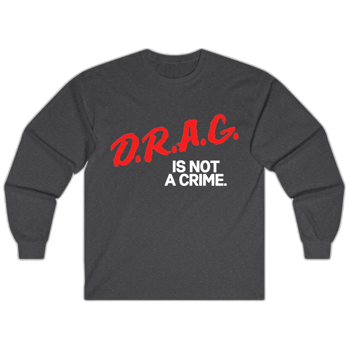 LGBTQ Is Not A Crime Pride Statement Long Sleeve in Dark Heather