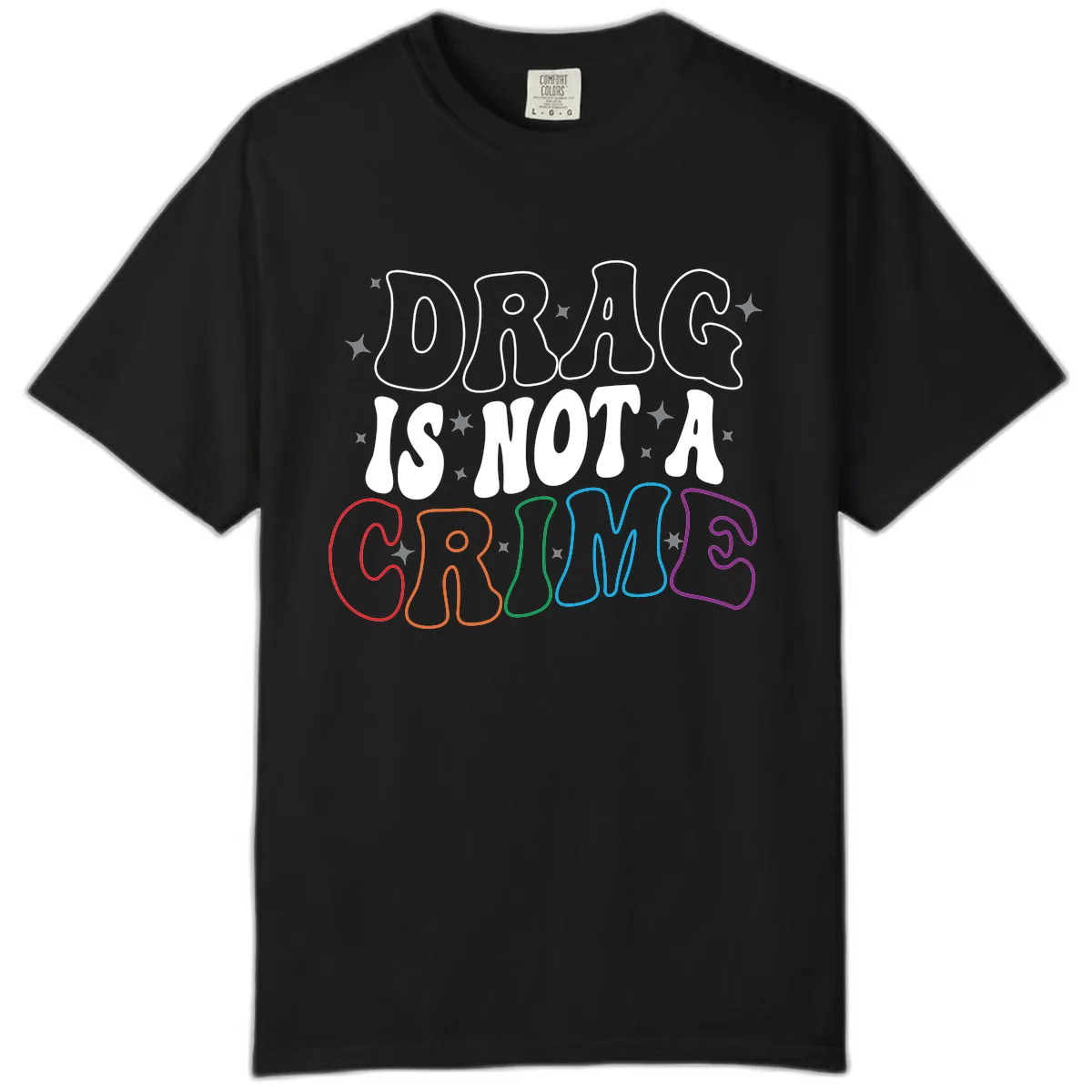 Drug Is Not A Crime Pride Design Comfort Color in Black