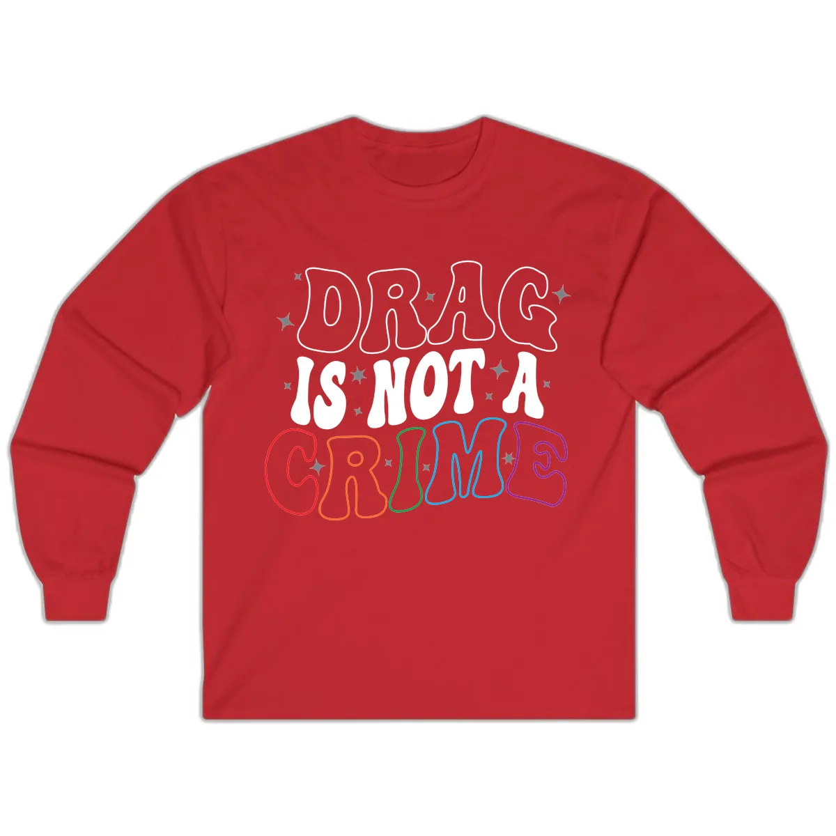 Drug Is Not A Crime Pride Design Long Sleeve in Red