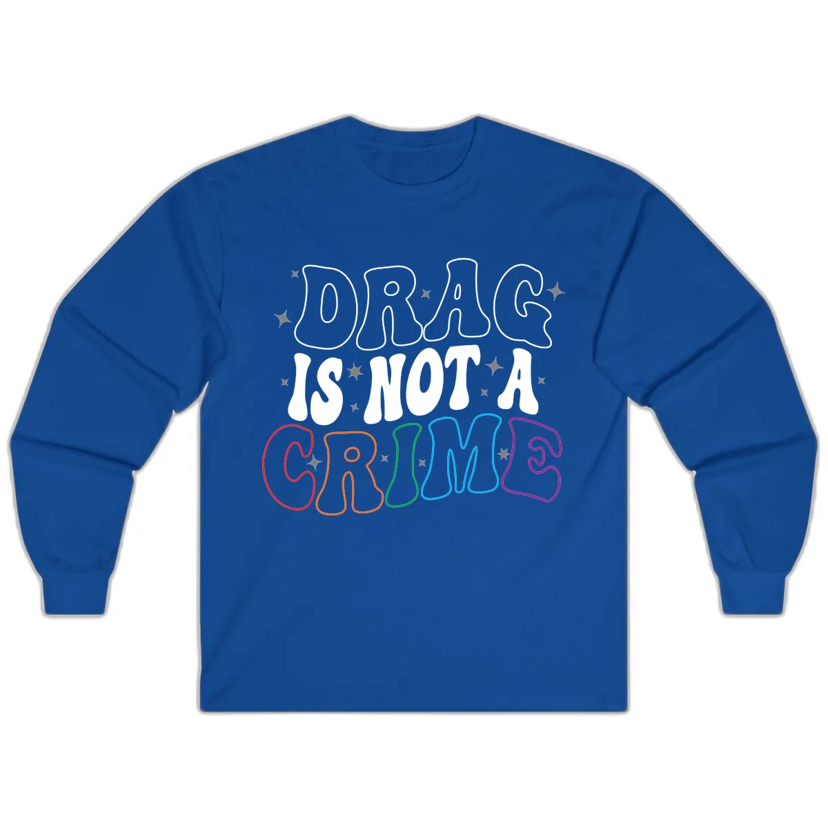 Drug Is Not A Crime Pride Design Long Sleeve in Royal