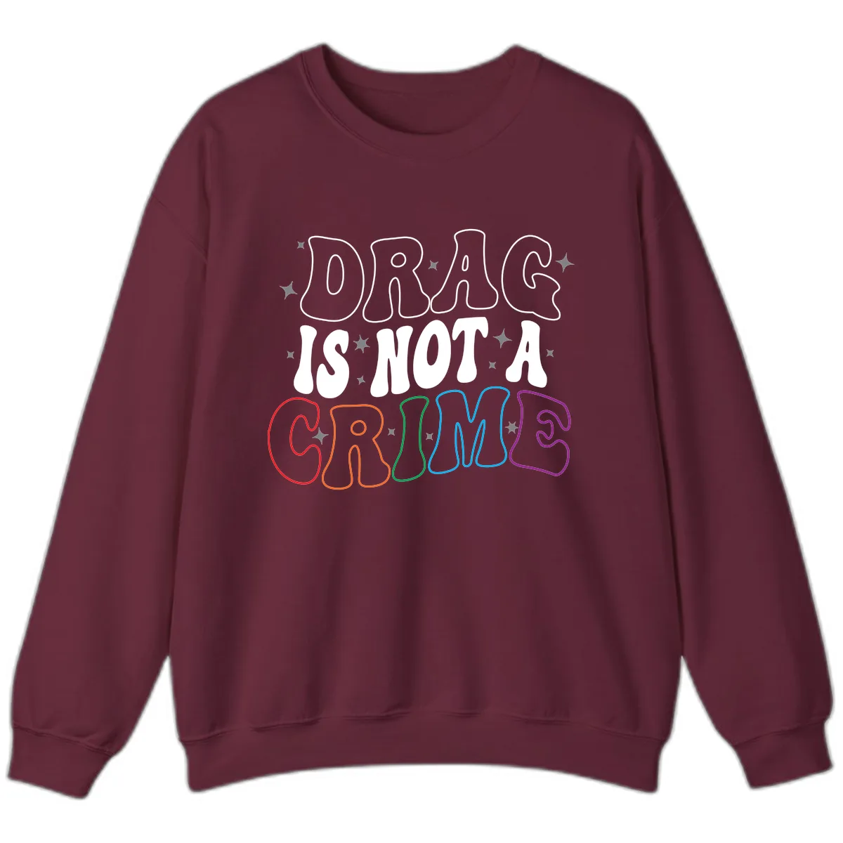 Drug Is Not A Crime Pride Design Sweatshirt in Maroon