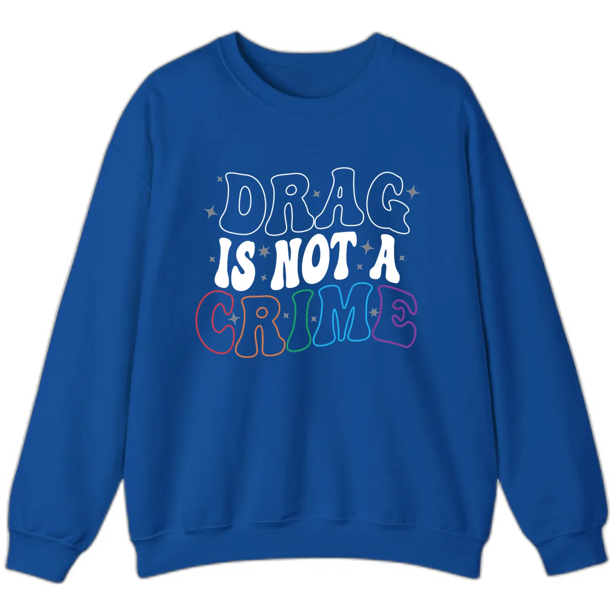 Drug Is Not A Crime Pride Design Sweatshirt in Royal