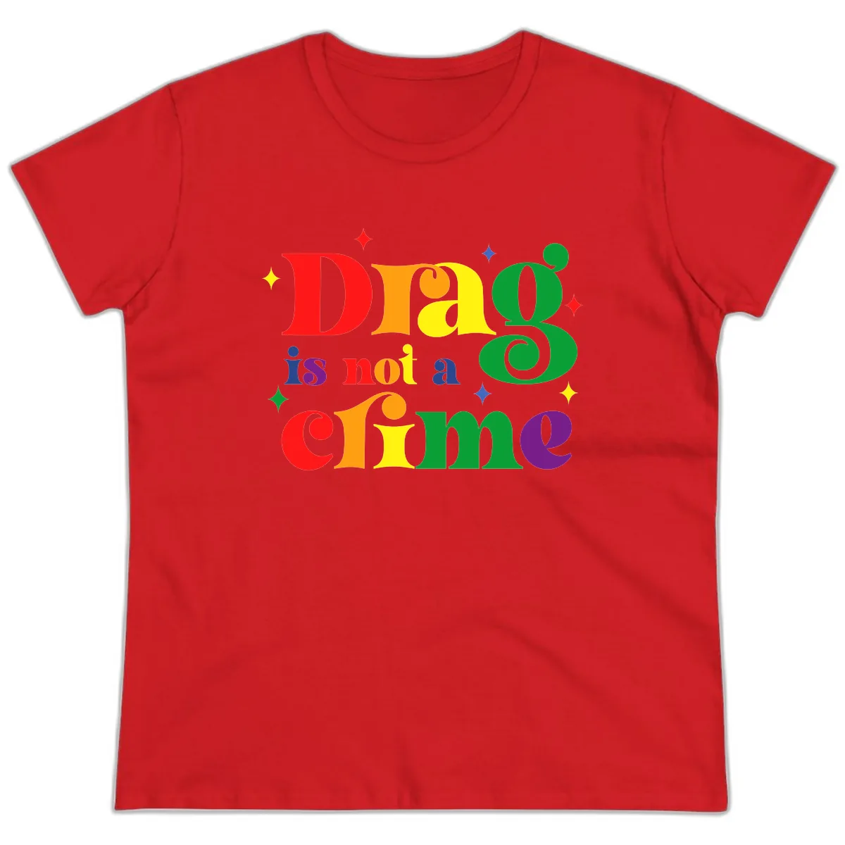 Drag Is Not A Crime Pride Design Ladies Tee in Red