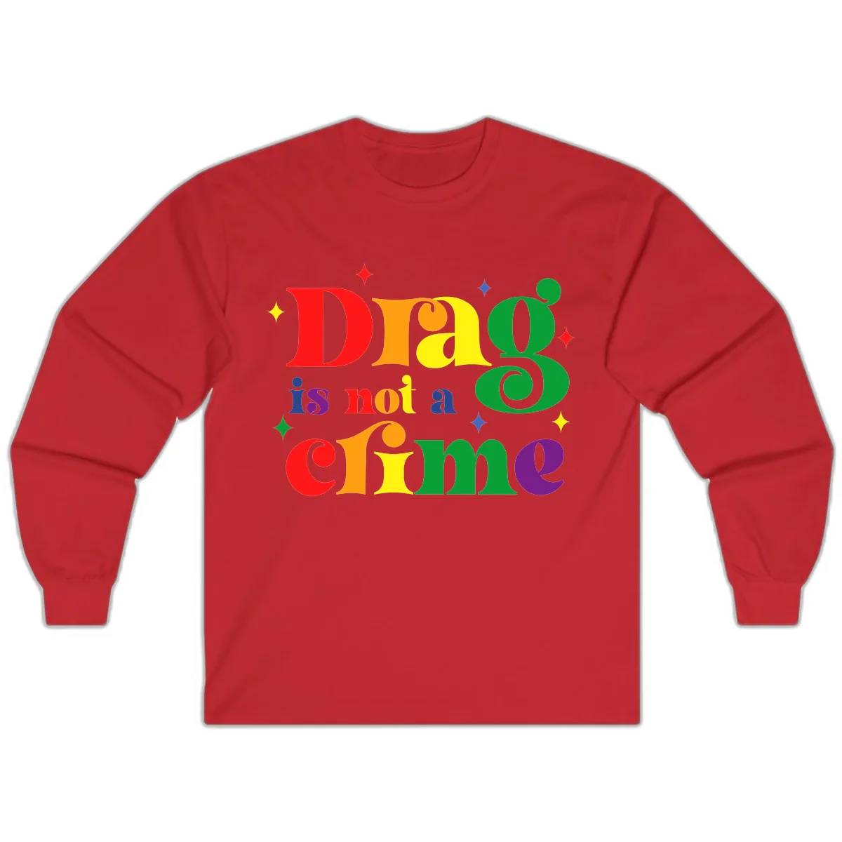 Drag Is Not A Crime Pride Design Long Sleeve in Red