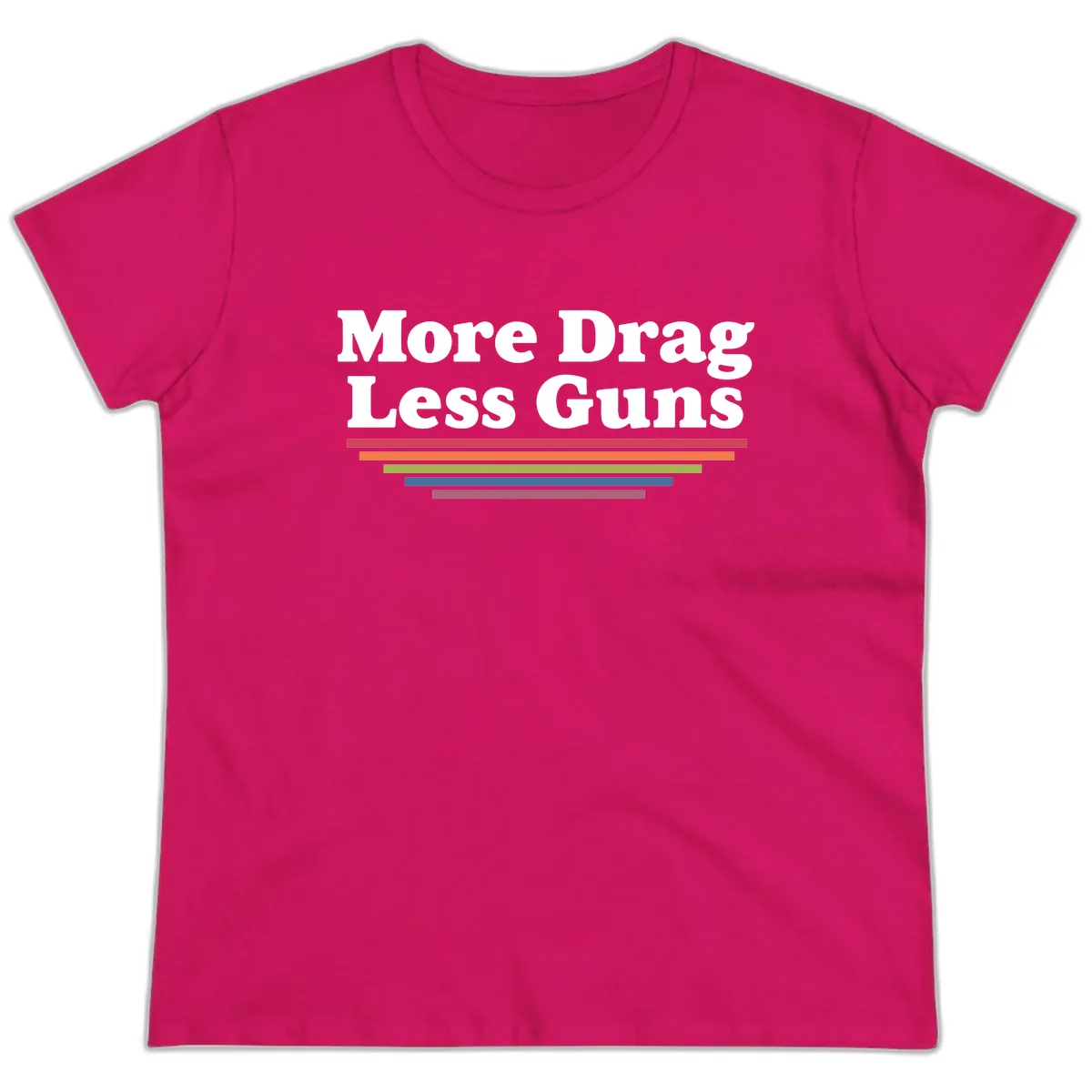 More Drag Less Guns Ladies Tee in Heliconia