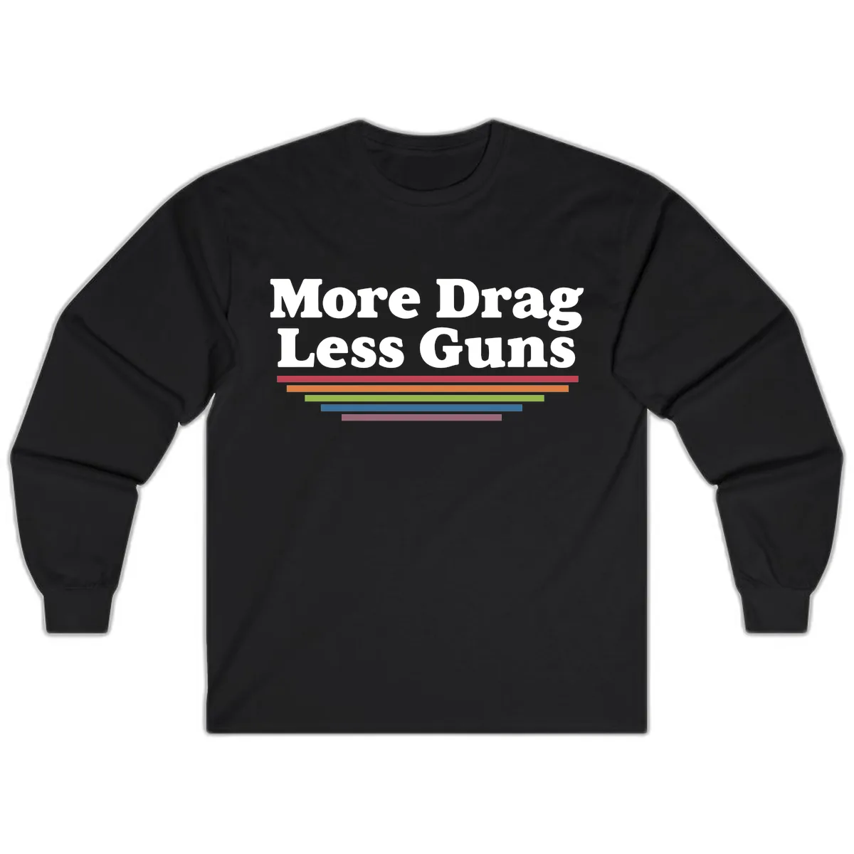 More Drag Less Guns Long Sleeve in Black
