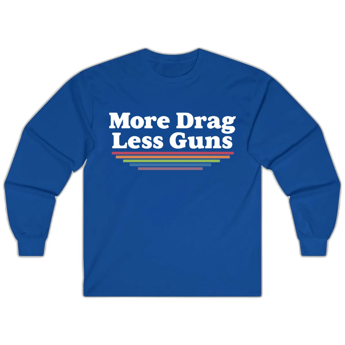 More Drag Less Guns Long Sleeve in Royal