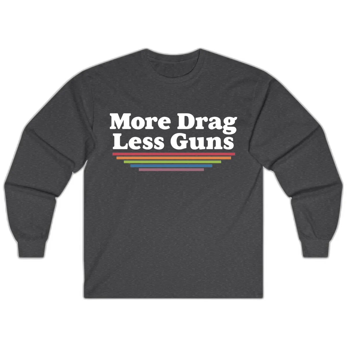 More Drag Less Guns Long Sleeve in Dark Heather