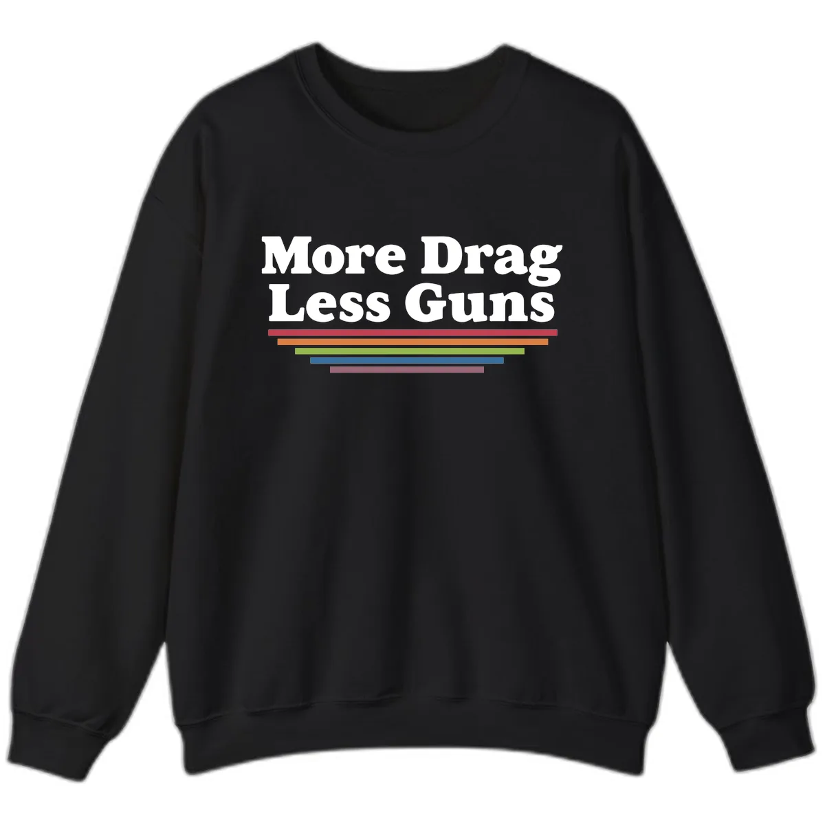 More Drag Less Guns Sweatshirt in Black