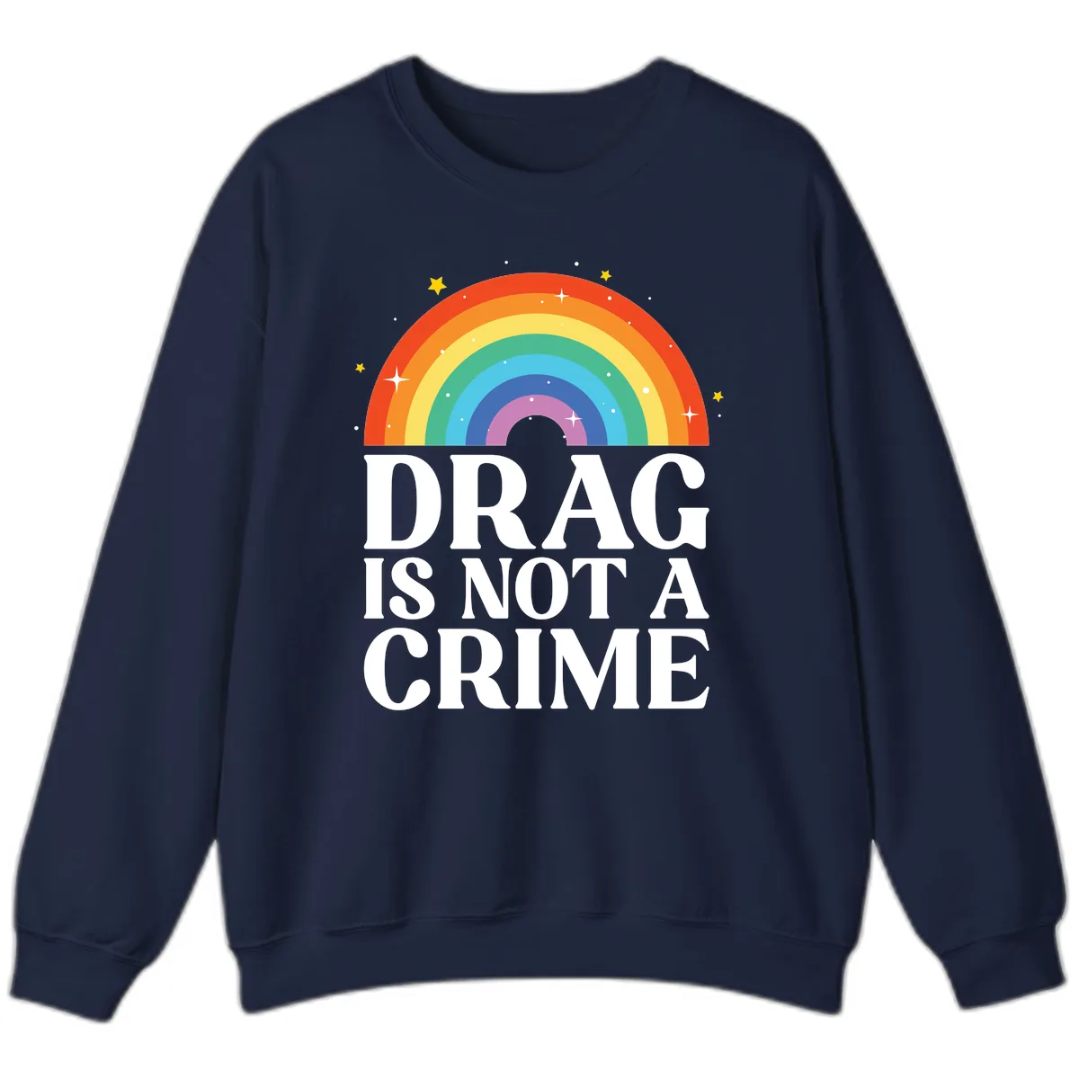 Drag Is Not A Crime Sweatshirt in Navy