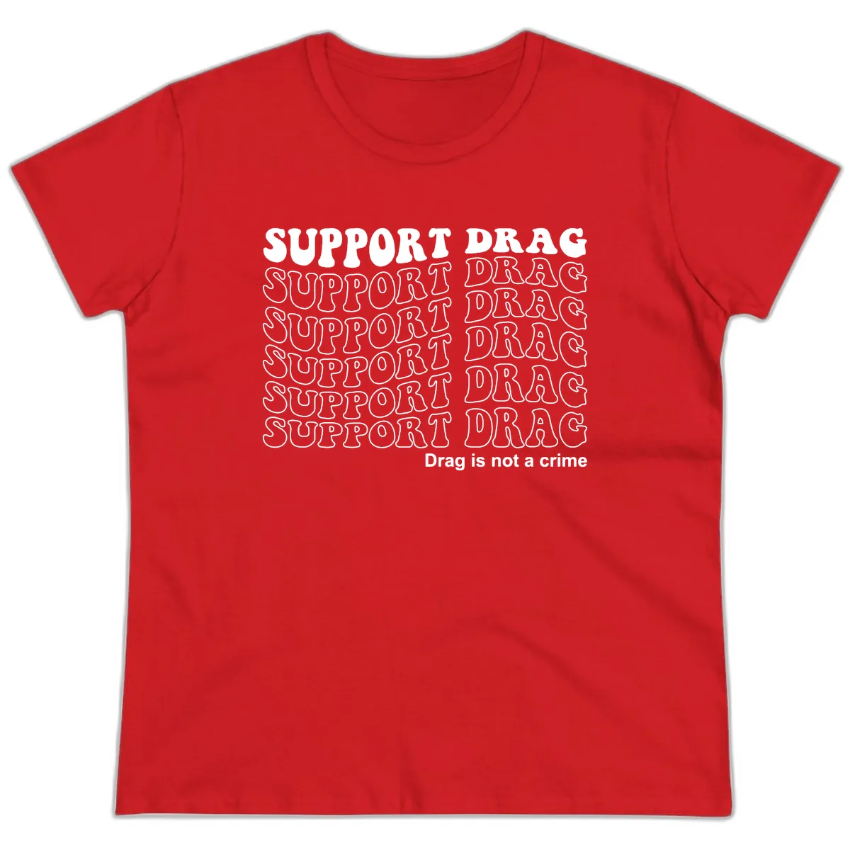Support Drag Pride Statement Tee Ladies Tee in Red