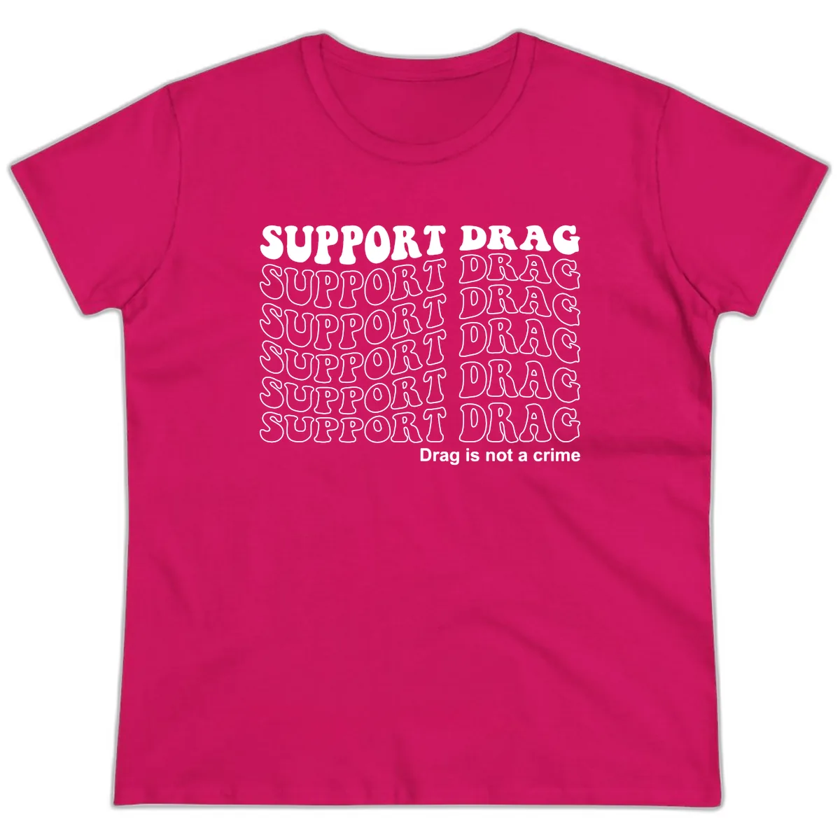 Support Drag Pride Statement Tee Ladies Tee in Heliconia