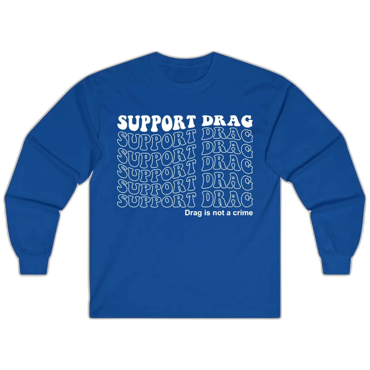 Support Drag Pride Statement Tee Long Sleeve in Royal