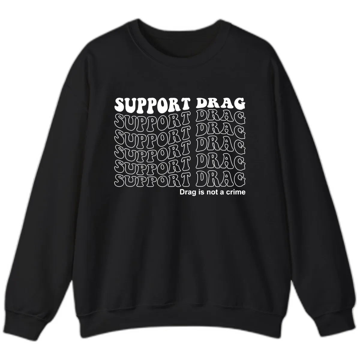 Support Drag Pride Statement Tee Sweatshirt in Black