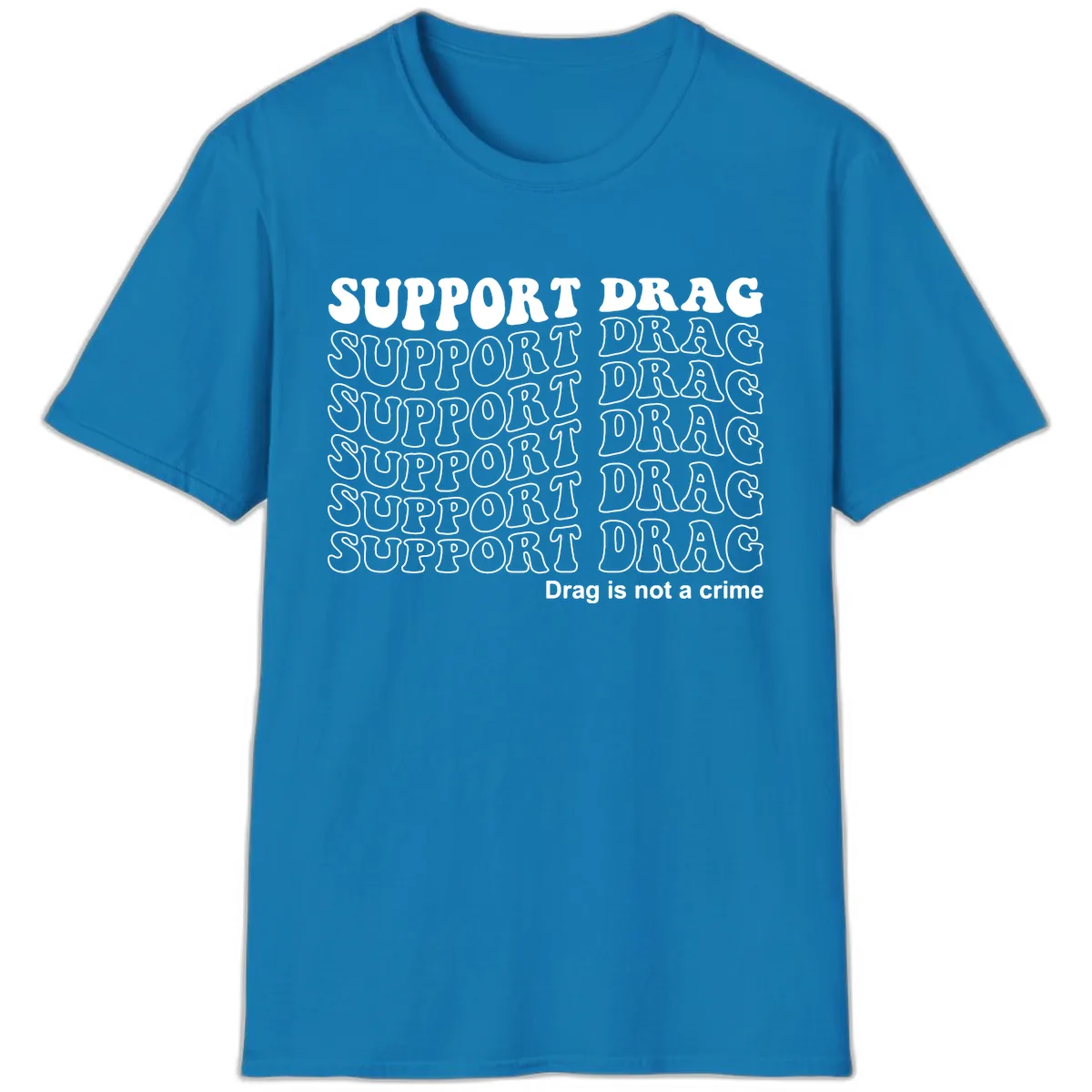 Support Drag Pride Statement Tee T-Shirt in Sapphire