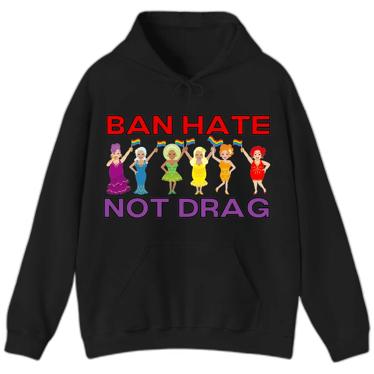 Ban Hate Not Drag Hoodie in Black