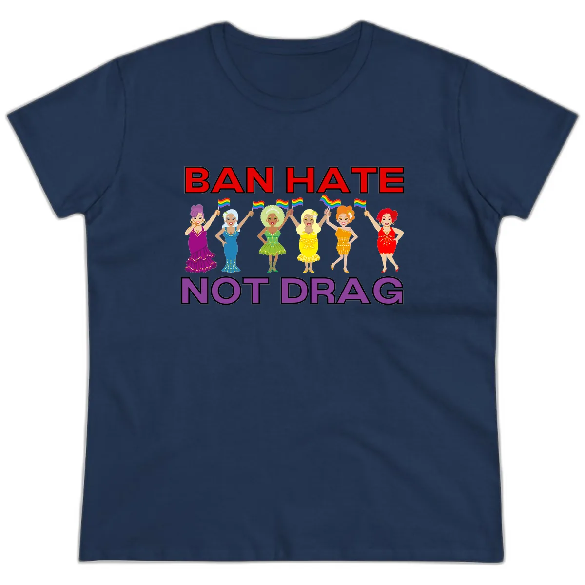 Ban Hate Not Drag Ladies Tee in Navy