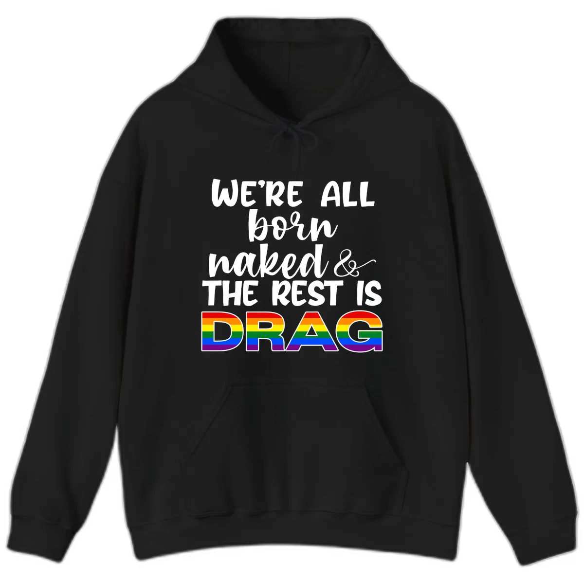 Born Naked Rest Is Drag Hoodie in Black