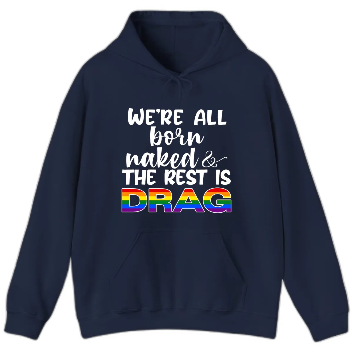 Born Naked Rest Is Drag Hoodie in Navy