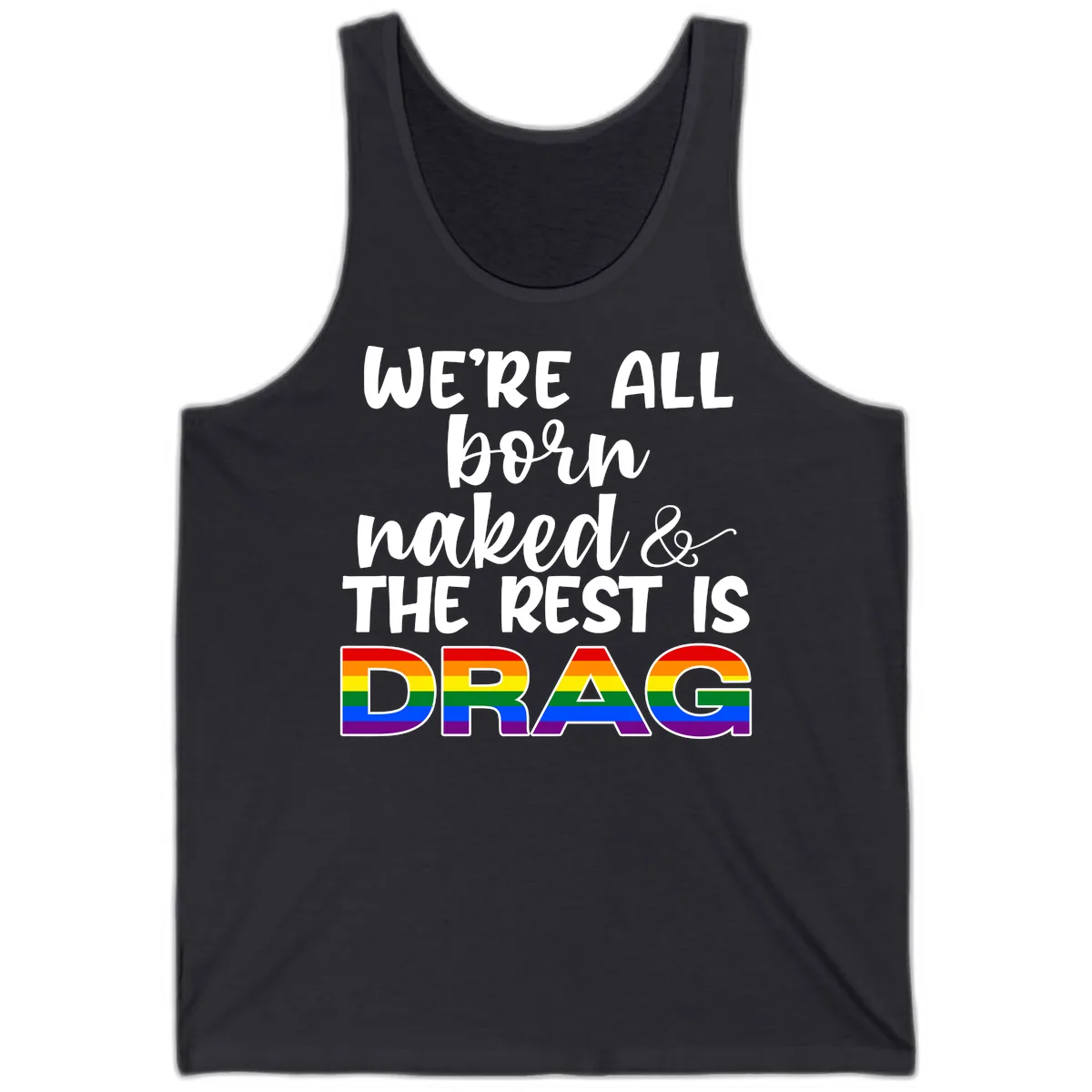 Born Naked Rest Is Drag Tank in Dark Grey