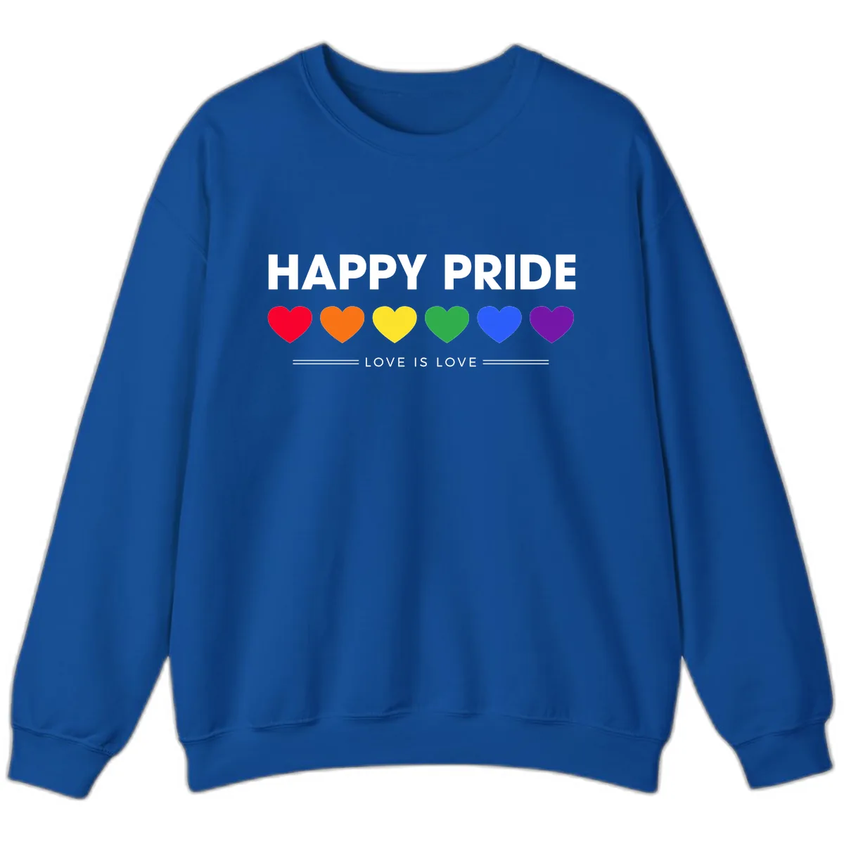 Happy Pride Love Is Love Sweatshirt in Royal