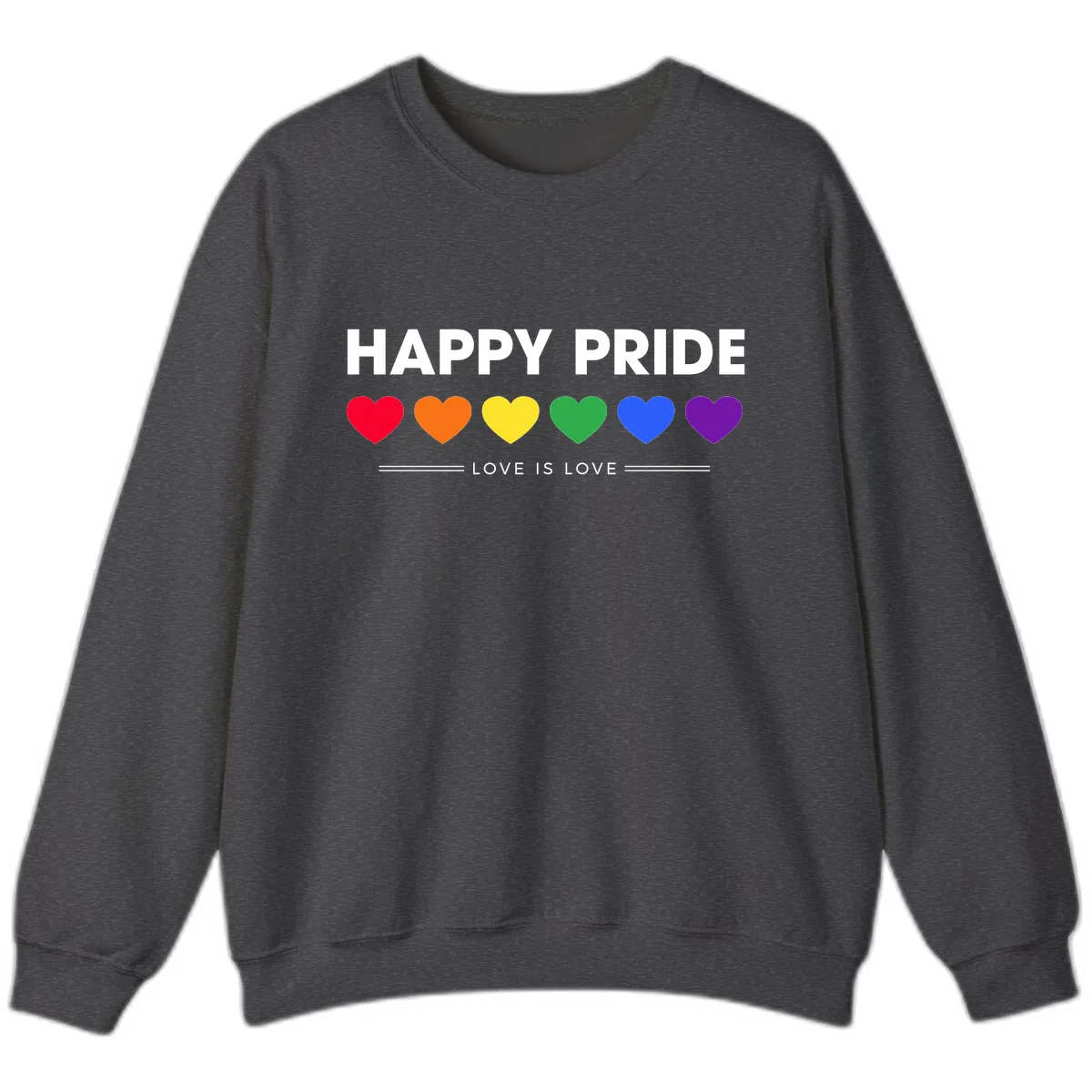 Happy Pride Love Is Love Sweatshirt in Dark Heather