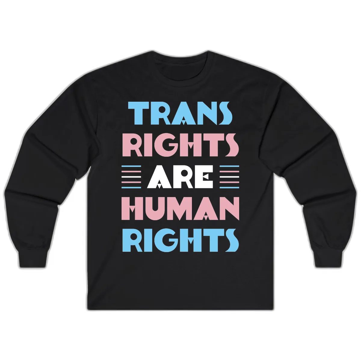 Trans Rights Are Human Rights Long Sleeve in Black