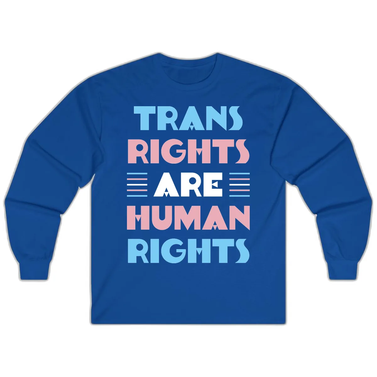 Trans Rights Are Human Rights Long Sleeve in Royal
