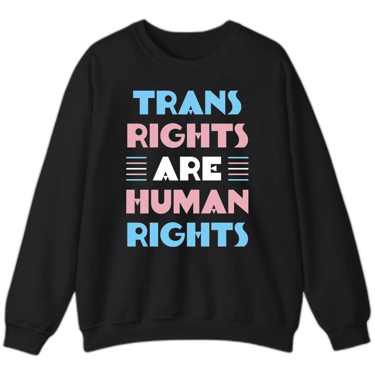 Trans Rights Are Human Rights Sweatshirt in Black