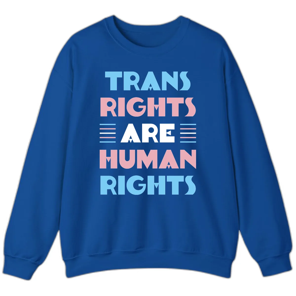 Trans Rights Are Human Rights Sweatshirt in Royal