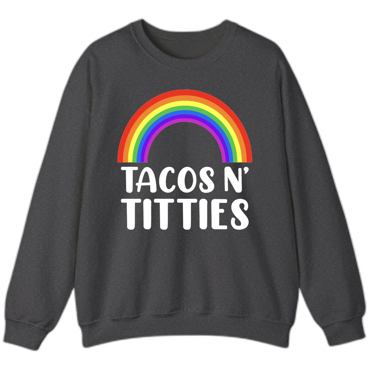 Tacos N' Rainbows Pride Design Sweatshirt in Dark Heather