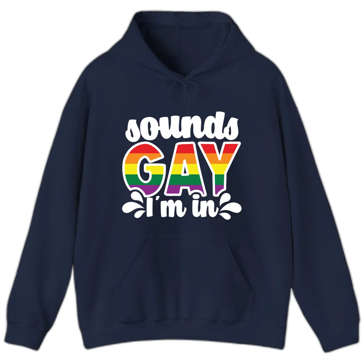 Proud Gay I'm In Rainbow Pride Hoodie in Navy