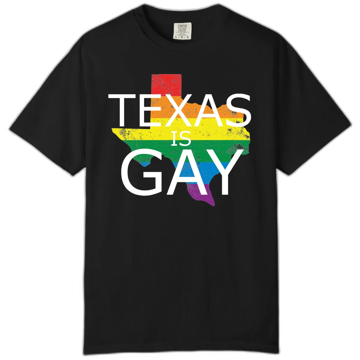 Texas Is A Gay Pride State Comfort Color in Black