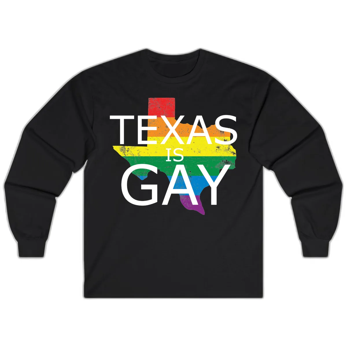 Texas Is A Gay Pride State Long Sleeve in Black