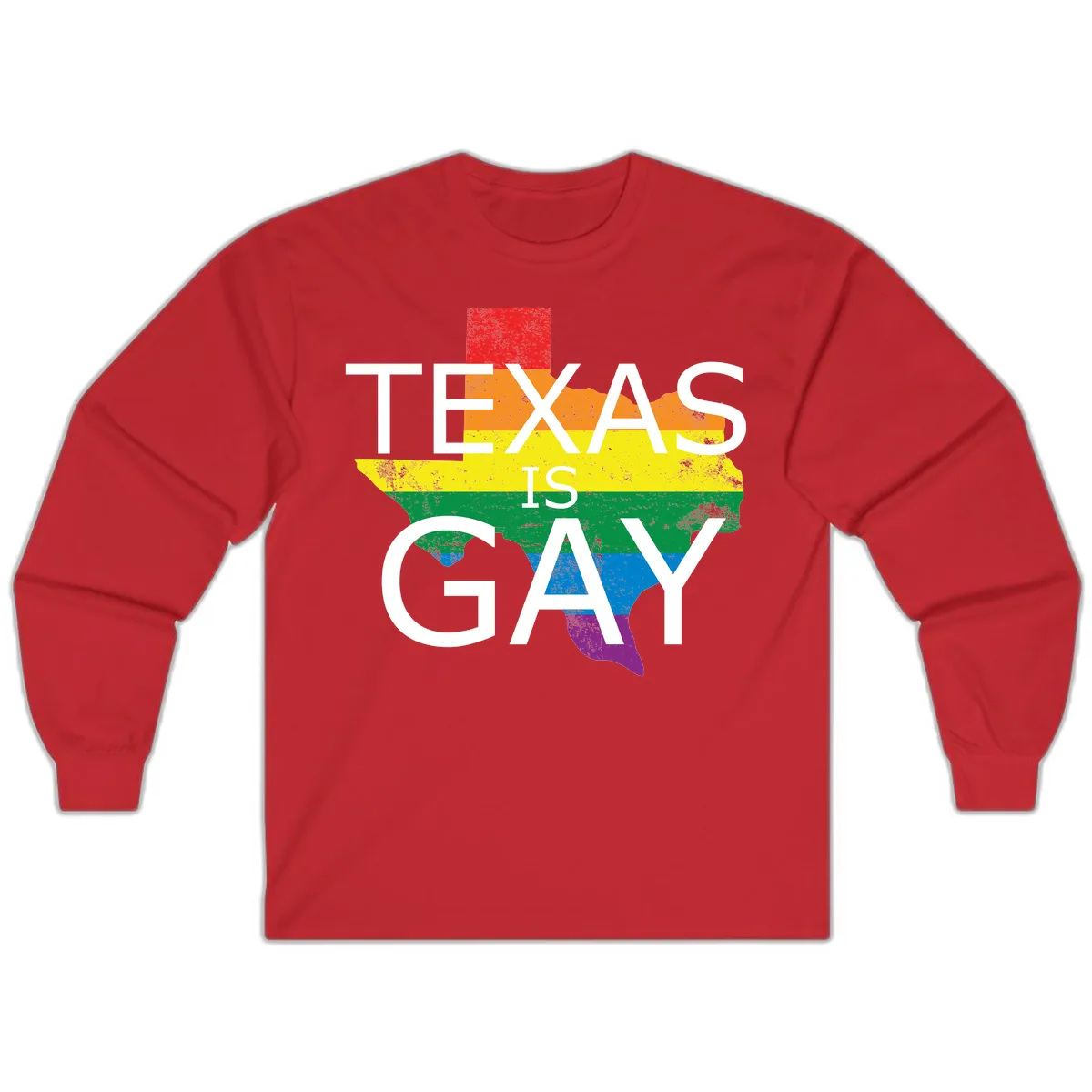 Texas Is A Gay Pride State Long Sleeve in Red