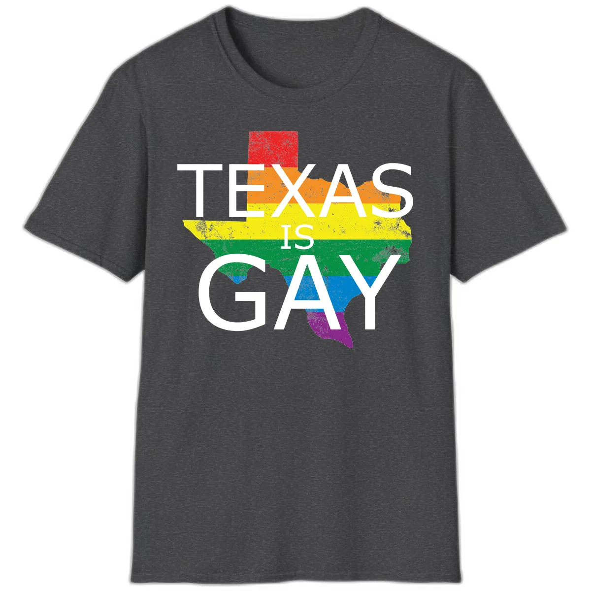 Texas Is A Gay Pride State T-Shirt in Dark Heather