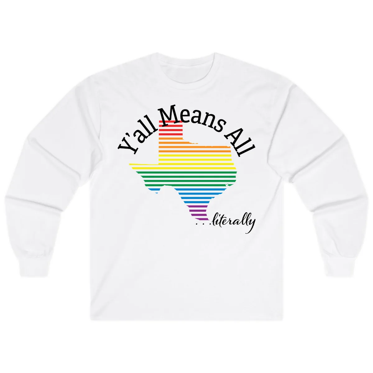 Y'all Means All Rainbow Funnel Long Sleeve in White